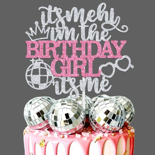 It's Me Hi I'm the Birthday Girl It's Me Cake Topper,Go Shawty It's Your Birthday, Disco Theme Happy Birthday Party Decorations Supplies for Her, Pink and Silver Glitter
