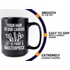 Flairy Land Hair Stylist Coffee Mug 15oz Black - Your Hair is Our Canvas - Hair Stylist Gift Beautician Hairdresser Salon Barber Hairdo Cosmetoloist Scissors Blower