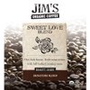 Jim’s Organic Coffee – Sweet Love Blend – Whole Bean, Dark Roast, Bold 11 oz Bag