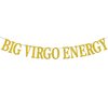 Big Virgo Energy Banner, Virgo Aug/Sept. Birthday Party Decor - 12 Constellation Theme Birthday Party Decorations Supplies, Gold Glitter