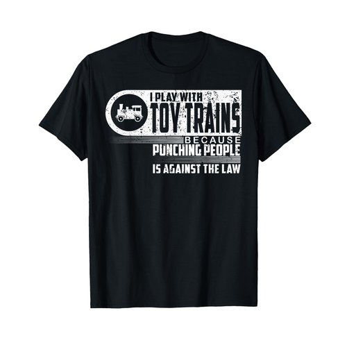Play With Toy Trains Toy Trains Model Trains HO Scale Trains T-Shirt