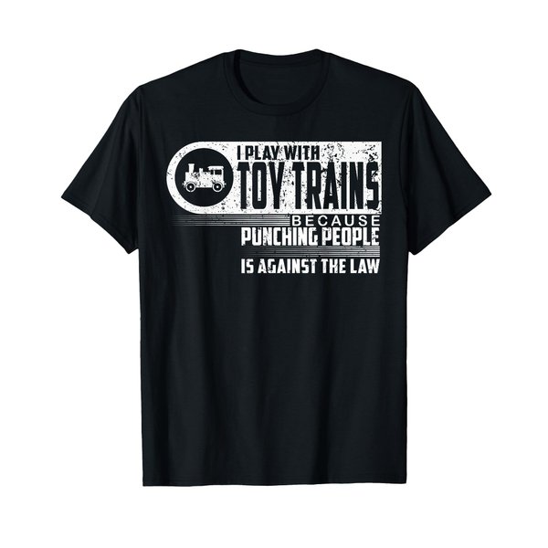 Play With Toy Trains Toy Trains Model Trains HO Scale Trains T-Shirt