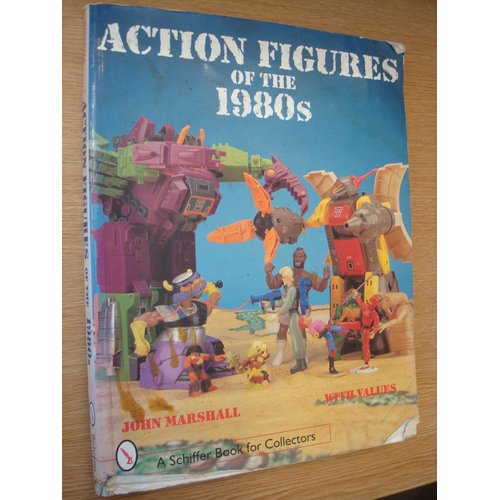 Action Figures of the 1980s (A Schiffer Book for Collectors)