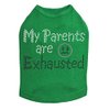 My Parents are Exhausted Dog Shirt 2XL Kelly Green