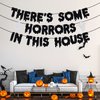 There's Some Horrors in This House Banner, Halloween Party Decorations, Ghost Halloween Party Supplies for Home Office Fireplace Mantle, Halloween Haunted House Decorations