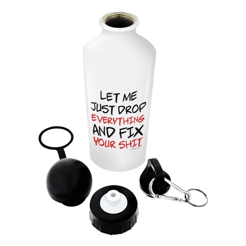Funny Office Water Bottle Let Me Drop Everything and Fix Your Expletive Office Desk Water Bottle for Office Gift Aluminum Water Bottle with Cap & Sport Top White