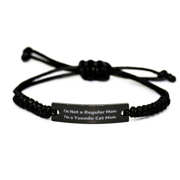 Beautiful Tuxedo Cat Gifts, I'm Not a Regular Mom. I'm a Tuxedo, Special Birthday Black Rope Bracelet For Friends From Friends, Tuxedo cat toys, Tuxedo cat food, Tuxedo cat treats, Tuxedo cat collars,