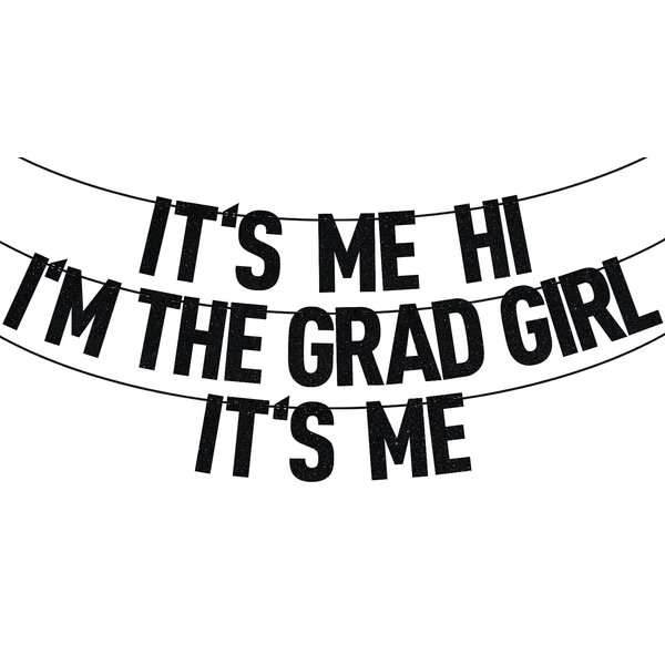 Black Glitter It's Me Hi I'm the Grad Girl It's Me Banner, Class of 2024/Congrats 2024 Grad/Congratulation, 2024 Graduation Party Decorations Supplies for Girls