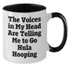 Hula Hooping Fun Two Tone Coffee Mug, Gift from Friends for Birthday, The Voices In My Head Are Telling Me To Go Hula Hooping, Funny Quote