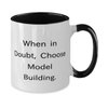 Inspirational Model Building Two Tone 11oz Mug, When in Doubt, Choose, Special Gifts for Men Women from Friends, Birthday Gifts, Building toys, Construction toys, Model kits, Toy cars, Toy trains