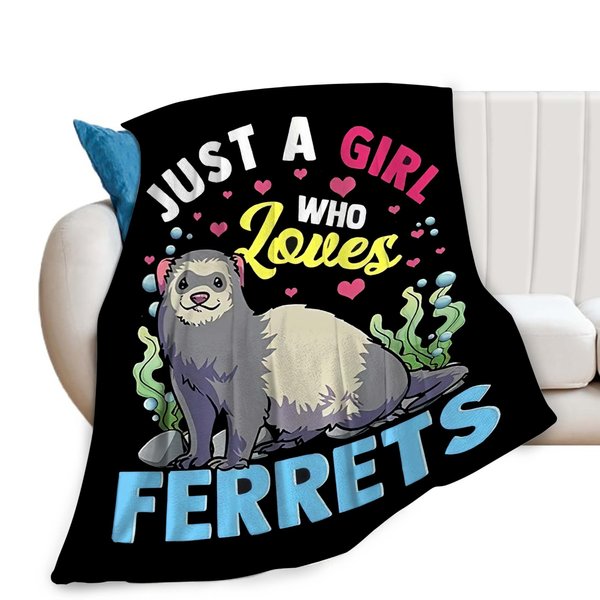 Just A Girl Who Loves Ferrets Blanket Ferret Decor Throw Blanket Gifts for Girls Boys Ferret Lover Super Warm Soft Plush Lightweight Fleece Flannel Bedding Blanket for Kids Adults Men Women 50"X40"