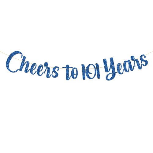 MonMon & Craft Cheers to 101 Years Banner/Women Men 101st Birthday Banner/Happy 101st Wedding Annviersary / 101st Birtdhay Party Decorations - Blue Glitter (101)
