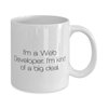 I'm a Web Developer. I'm kind of a big deal. 11oz 15oz Mug, Web developer Cup, Epic Gifts For Web developer from Boss, Coffee mug, Gift for Web Developer