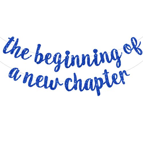 BEISHIDA The Beginning of A New Chapter Banner, Farewell party decorations,Happy retirement Supplies,Going away party Sign Garland,Graduation banner Glitter Blue