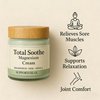Total Soothe Magnesium Cream - Joint Relief Cream with Mineral Delivery Formula, MSM & Arnica – Fast Absorbing, Non-Greasy Topical for Everyday Joint & Muscle Comfort