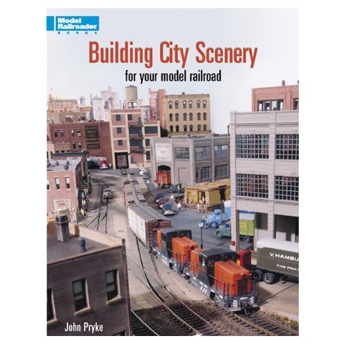 Building City Scenery for Your Model Railroad (Model Railroader)