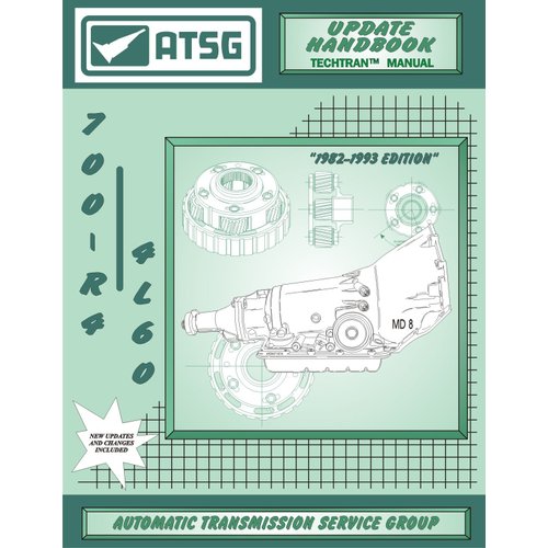ATSG 700-R4 Update Handbook GM Transmission Repair Manual (700R4 Transmission Rebuild Kit 700R4 Torque Converter 700R4 Shift Best Repair Book Available!)