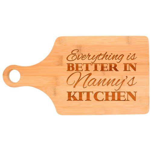 Everything Is Better in Nanny's Kitchen Décor Grandma Gift Paddle Shaped Bamboo Cutting Board Bamboo