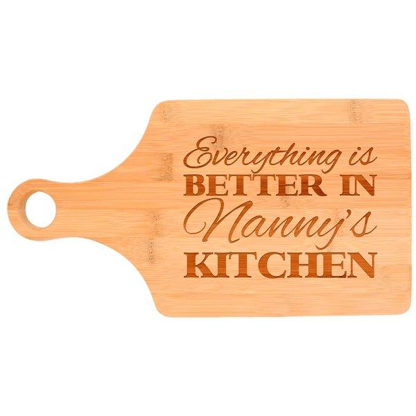 Everything Is Better in Nanny's Kitchen Décor Grandma Gift Paddle Shaped Bamboo Cutting Board Bamboo