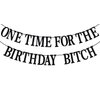 One Time for The Birthday Bitch Banner-Happy Birthday Bunting Backdrops-Funny Birthday Sign for Adult Birthday Party Decorations Supplies, Black Glitter