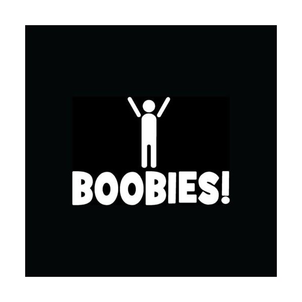 BOOBIES! Funny Car Window Sticker Vinyl Decal College Humor Cheering Boobs Tatas - Die cut vinyl decal for windows, cars, trucks, tool boxes, laptops, MacBook - virtually any hard, smooth surface