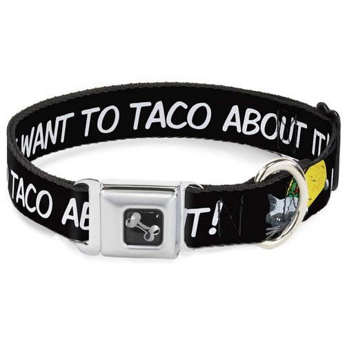 Dog Collar Seatbelt Buckle Taco Cat I Dont Want to Taco Bout It 18 to 32 Inches 1.5 Inch Wide