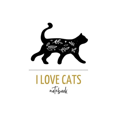 I love cats notebook: blank lined notebook for cat lovers