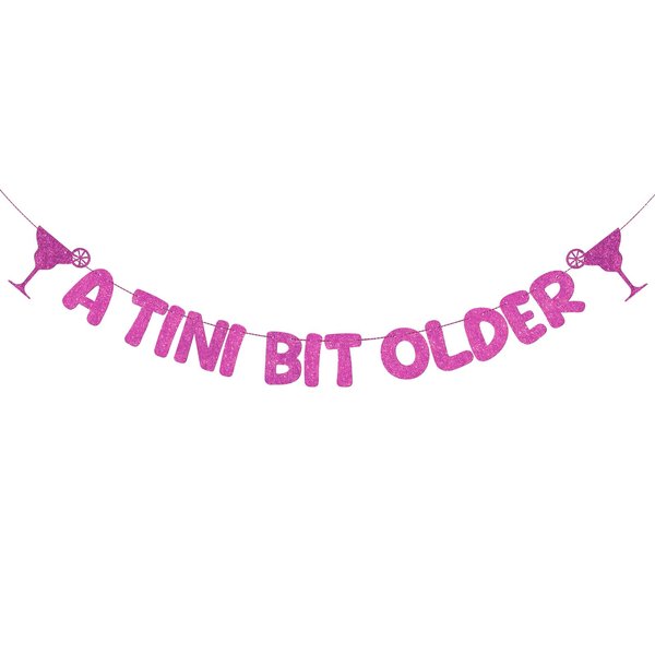 Fulmoon Pre Strung A Tini Bit Older Banner Glitter Martini Party Decorations Martini Bar Party Decorations Birthday Banner for Women (Hot Pink)