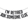 I'm Retired Ask Someone Else Banner, Retirement Party Decorations, Officially Retired, Happy Retirement Party Decoration Supplies Black Glitter