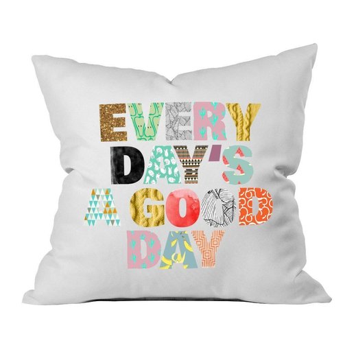 Oh, Susannah Every Day's A Good Day 18x18 Inch Throw Pillow Cover Gifts for Her