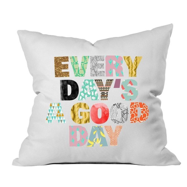 Oh, Susannah Every Day's A Good Day 18x18 Inch Throw Pillow Cover Gifts for Her
