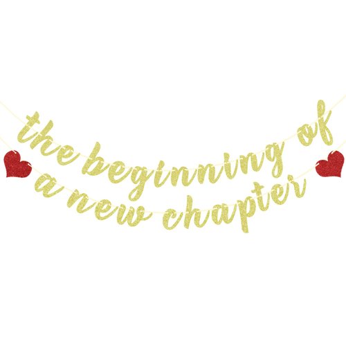 The Beginning of a New Chapter Banner, for Happy Graduation/Congrats Grad/Farewell/Moving Away/Job Change/House Warming/Happy Retirement Party Decorations