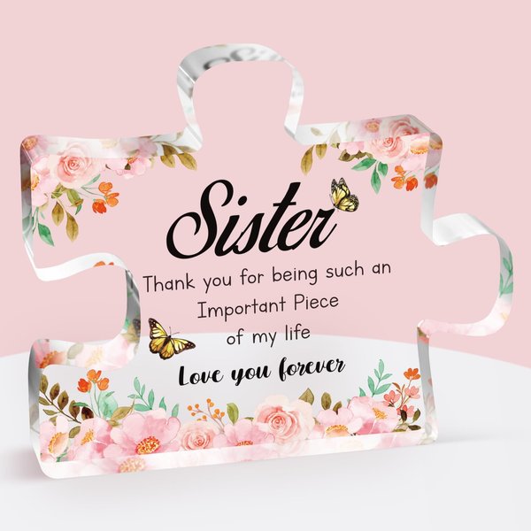 Sisters Gifts from Sister-Delicate Sister Birthday Gifts-Engraved Acrylic Puzzle Piece 3.9x3.3-Thanksgiving New Year Birthday Gifts for Sister, Ideas