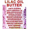 Botanical Beauty LILAC OIL BUTTER 100% Natural 4 Fl.oz.- 120 ml. Lilac Essential Oil in Shea Nut Butter for FACE, SKIN, BODY, HAIR, NAILS. Beauty Skin Moisturizer Oil Butter