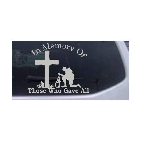 6in X 7.3in Silver -- In Memory Of Those Who Gave All Military Car Window Wall Laptop Decal Sticker