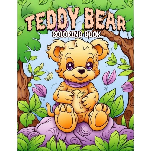 Teddy Bear Coloring Book: Enjoy 30 Adorable Coloring Pages of Teddy Bears, Perfect for a Warm and Fuzzy Coloring Experience