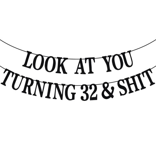 Black Glitter Look at You Turning 32 &amp; Shit Banner, Happy 32nd Birthday/Level 32 Unlocked/Cheers ...
