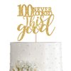 Gold Glitter 100 Never Looked This Good Cake Topper, Women Gold Happy 100th Birthday Cake Topper, Birthday Party Decorations, Supplies