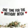 One Time for The Birthday Bitch Banner, It's My F*cking Birthday Banner,Happy Birthday Bunting Backdrops, Funny Birthday Sign for Adult Birthday Party Decorations Supplies