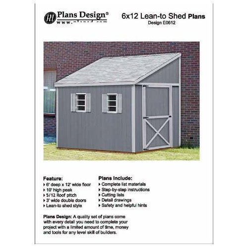 How to build a storage shed, Lean To Style Shed Plans, 6' x 12' Plans Design E0612
