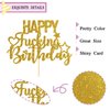 INNORU Gold Glitter Happy Fucking Birthday Cake Topper for Funny Birthday Party - Anniversary Party Cake Decorations