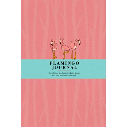Flamingo Journal: Write Notes, Doodle Stuff & Build Habits with This Dotted Grid Notebook | Flamingos in a Group