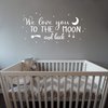 Wall Decal Kids We Love You to The Moon and Back Quote Wall Decals Nursery Vinyl Wall Stickers for Baby Boys and Grils Bedroom Scandinavian Wall Decal (Y29) (White)