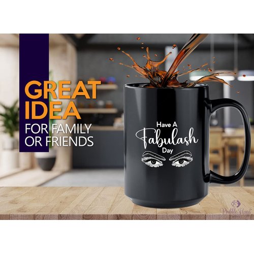 Eyelash Coffee Mug 15oz Black - Have A Fabulash - Beautician Lash Boss Makeup Artists Mascara Hair Extensions Cosmetology Mother Women