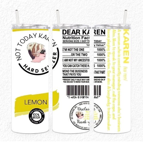 Not Today Karen Hard Seltzer 20 oz Skinny Tumbler