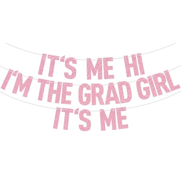Pink Glitter It's Me Hi I'm the Grad Girl It's Me Banner, Class of 2025/Congrats 2025 Grad/Congratulation, 2025 Graduation Party Decorations Supplies for Girls