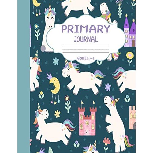 Primary Journal Grades k-2: Unicorns and Castles, Draw and Write Composition Book for Kids, Half Page Lined Paper with Drawing Space ( 8.5" x 11" Notebook with Soft Durable Cover )