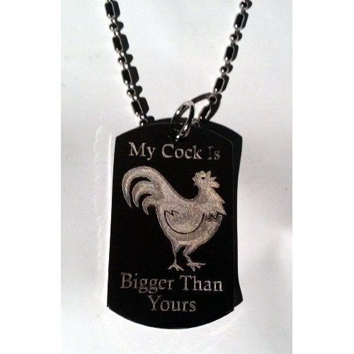 My Cock Is Bigger Than Yours Funny Humor Novelty Logo Symbols - Military Dog Tag Luggage Tag Key Chain Metal Chain Necklace