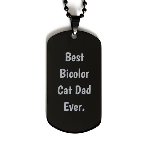 Best Bicolor Cat Dad Ever. Bicolor Cat Black Dog Tag, Inspirational Bicolor Cat Gifts, Engraved Pendant Necklace for Friends
