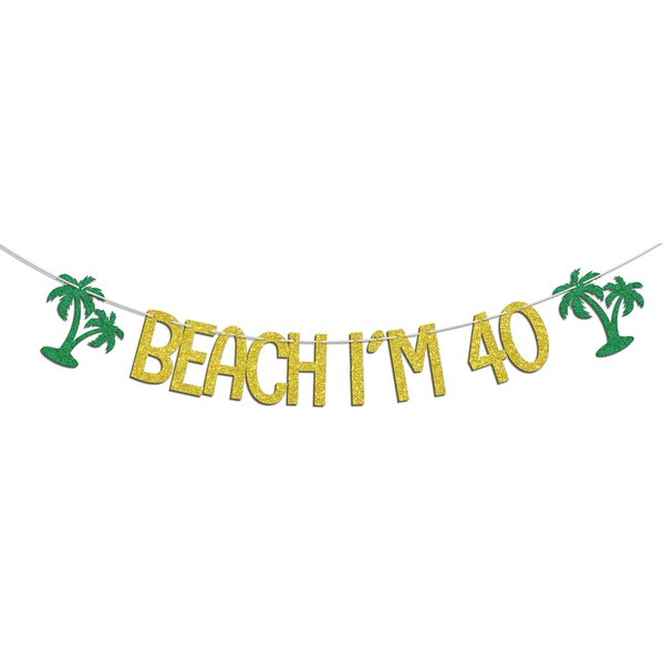 Beach I'm 40 Banner, Happy 40th Birthday Decorations, Straight Outta 1983, Beach Pool Party Decorations, Summer Tropical Beach Forty Years Old Birthday Party Supplies Gold Green